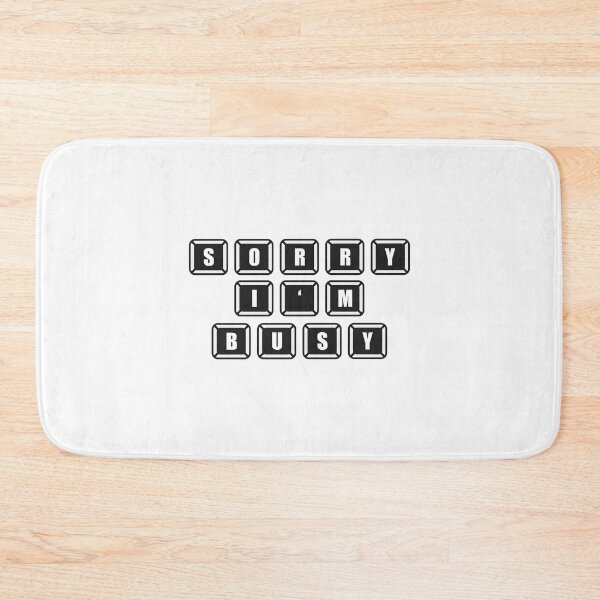 Item preview, Sorry Busy designed and sold by Color Me F*@k!ng Happy.