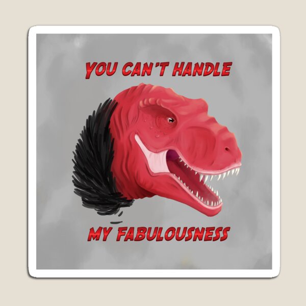 Fabulous Trex is fabulous Magnet
