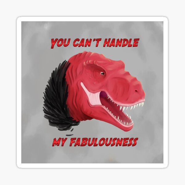 Fabulous Trex is fabulous Sticker