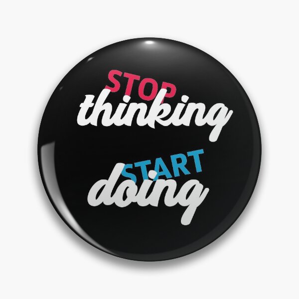 Item preview, Stop Thinking Start Doing designed and sold by PrintBrint.