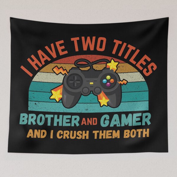 Item preview, I Have Two Titles Brother And Gamer designed and sold by crazy merchs.