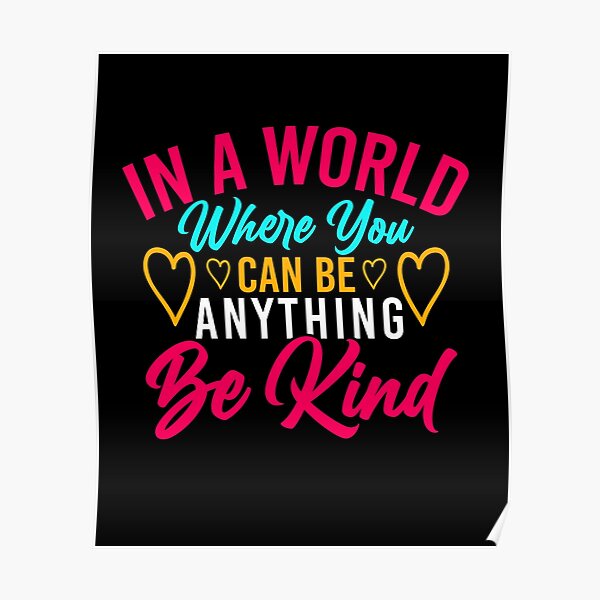"KINDNESS Rules Art" Poster for Sale by SelfLovecorner Redbubble