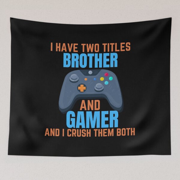 Item preview, I Have Two Titles Brother And Gamer designed and sold by crazy merchs.
