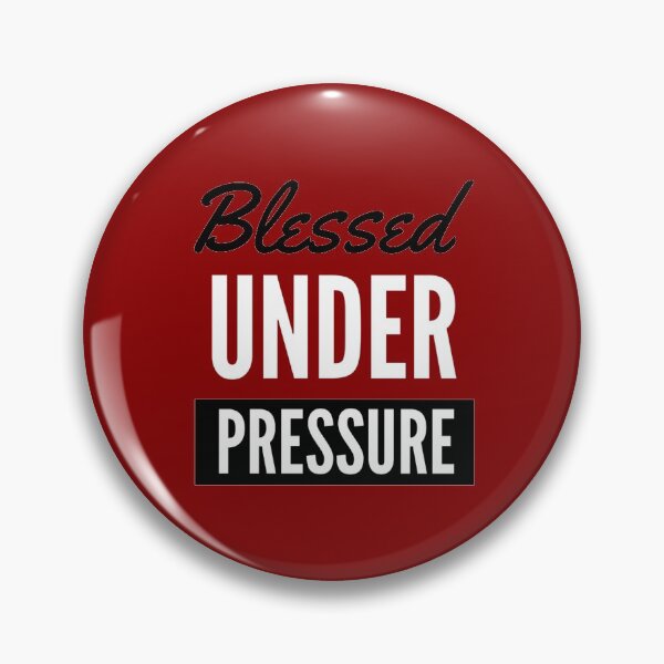 Item preview, Blessed Under Pressure designed and sold by JienChan26.