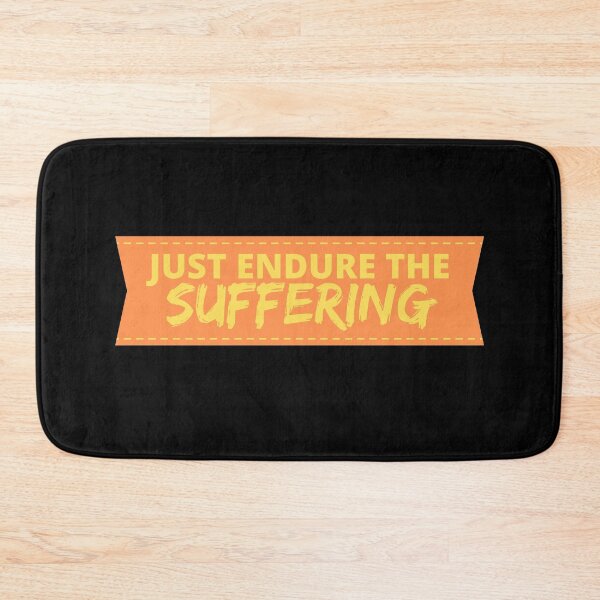 Item preview, Just Endure The Suffering designed and sold by Joy Poddar.