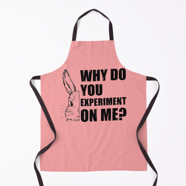 Item preview, Why Do You Experiment On Me? designed and sold by HappySchnapper.
