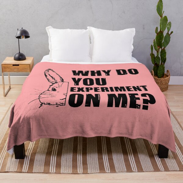 Item preview, Why Do You Experiment On Me?  designed and sold by HappySchnapper.