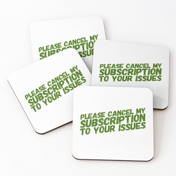 Item preview, Please Cancel My Subscription To Your Issues - green designed and sold by Katherine Winner.