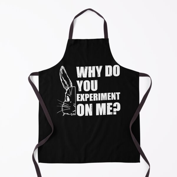 Item preview, Why Do You Experiment On Me? designed and sold by HappySchnapper.