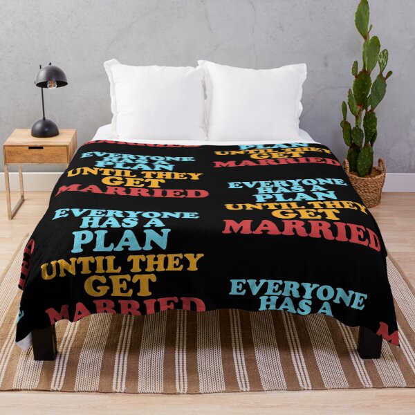 Item preview, Everyone Has A Plan Until They Get Married designed and sold by Chubuter.