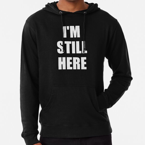 Item preview, I am still here designed and sold by Rajeev  Singh.