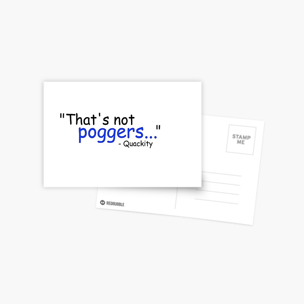 Thats Not Poggers Quackity Postcard By Thejunglebrooke Redbubble