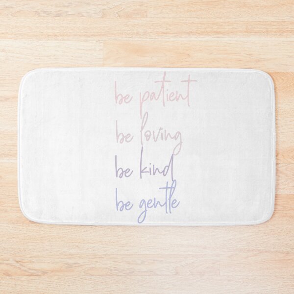 Item preview, Be patient, loving, kind and gentle designed and sold by barrjoce.