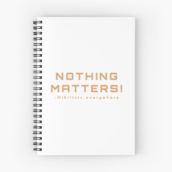 Item preview, Nothing Matters designed and sold by togin.