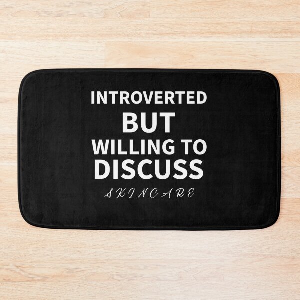 Item preview, INTROVERTED BUT WILLING TO DISCUSS SKINCARE designed and sold by cookiemasterpj.