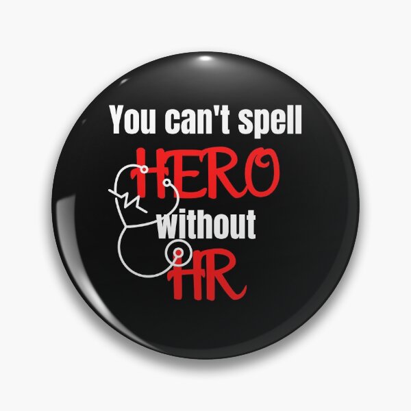Item preview, You can't spell Hero without HR designed and sold by Sweet-A-Dsignz.