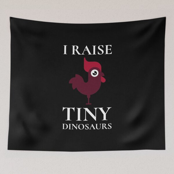 Item preview, I Raise Tiny Dinosaurs Chicken Farm Lover designed and sold by bradycarstens.
