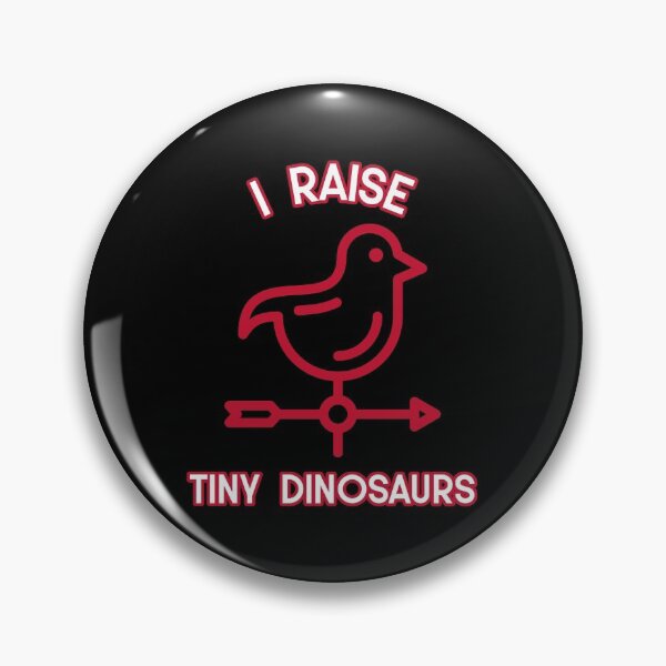 Item preview, I Raise Tiny Dinosaurs for Chicken Farmer designed and sold by bradycarstens.