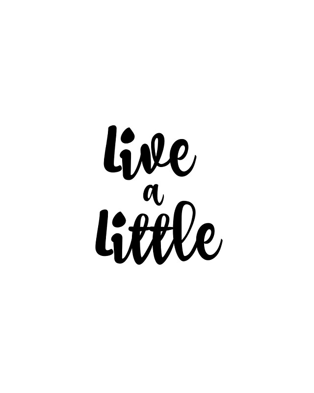 "Inspirational Live a Little Quote" by motivateme | Redbubble