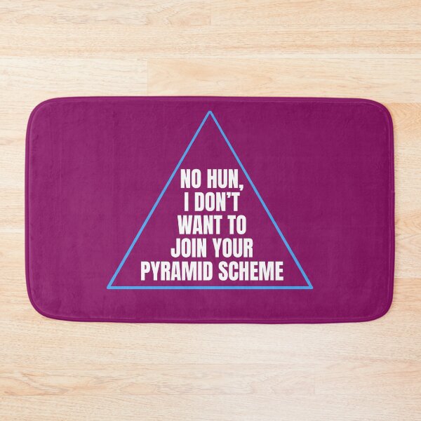 Item preview, No Hun, I Don't Want To Join Your Pyramid Scheme designed and sold by RRiDesigns.