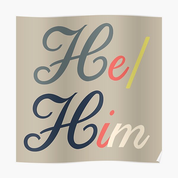 He/Him pronouns Poster