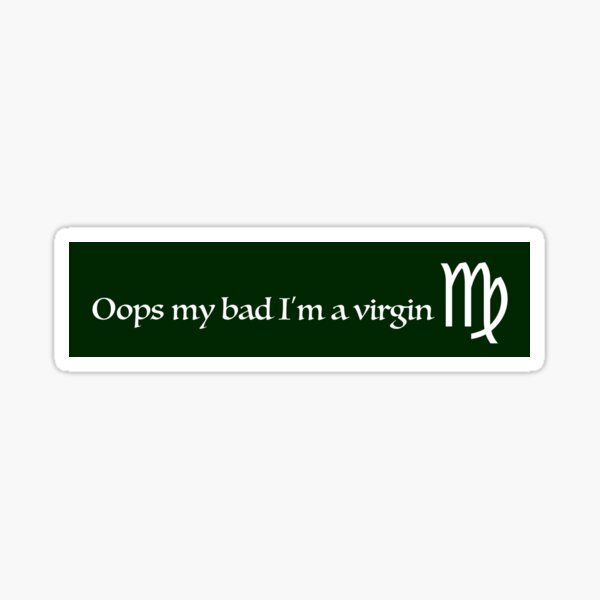 Item preview, Oops My Bad I'm A Virgin designed and sold by NOTFUNNIE.