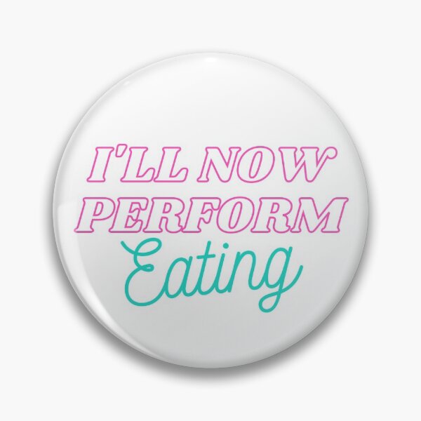 Item preview, I'll Now Perform Eating designed and sold by undormanted.