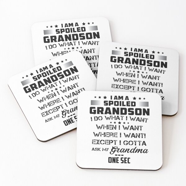 Item preview, i am a spoiled grandson i do what i want  when  i want where i want except i gotta ask my grandma one sec designed and sold by hasanmasud.