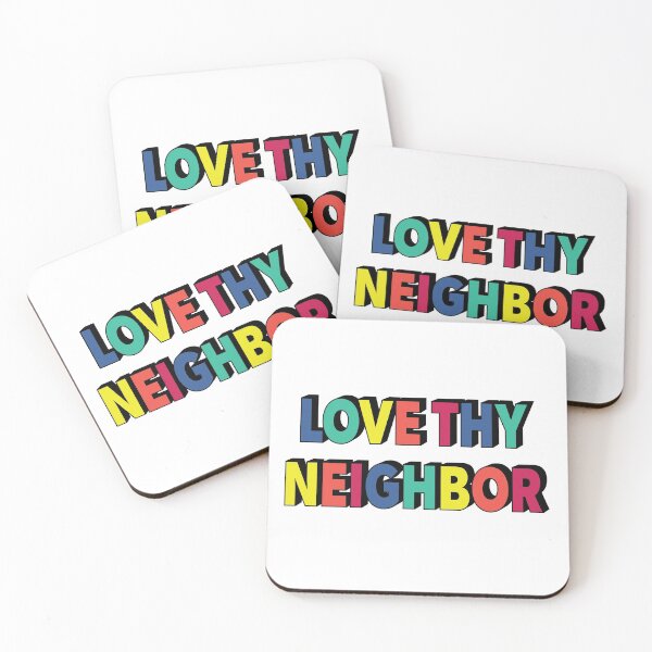 Item preview, Love Thy Neighbor designed and sold by melinab1116.