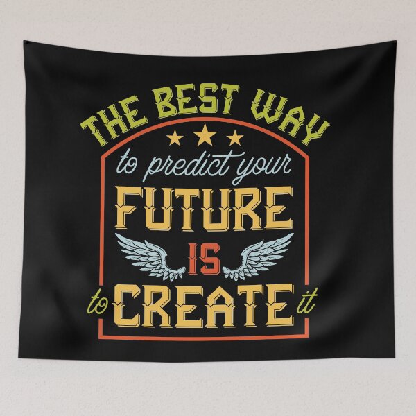 Item preview, The Best Way To Predict Your Future Is To Create It designed and sold by Sinfamous.