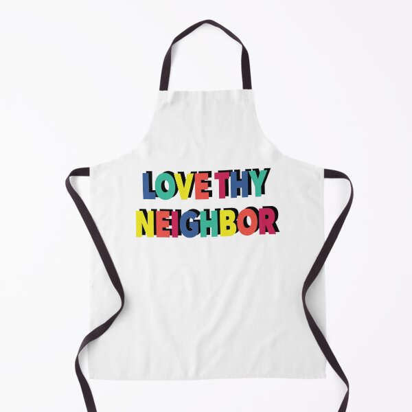 Item preview, Love Thy Neighbor designed and sold by melinab1116.