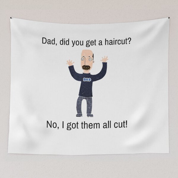 Item preview, Funny Dad Joke Did you you get a haircut?  designed and sold by WhatTheWorld.