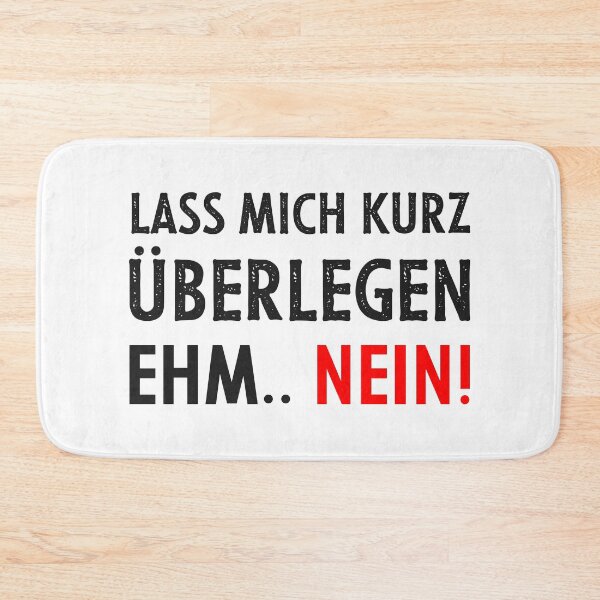 Item preview, Lass Mich Kurz Überlegen Ehm.. Nein! Witziger Spruch designed and sold by cursotti.