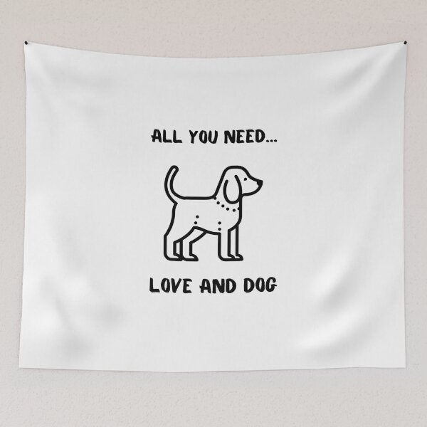 Aperçu de l'œuvre  Tout ce dont vous avez besoin ... d'amour et de chien créée et vendue par Funny-message.