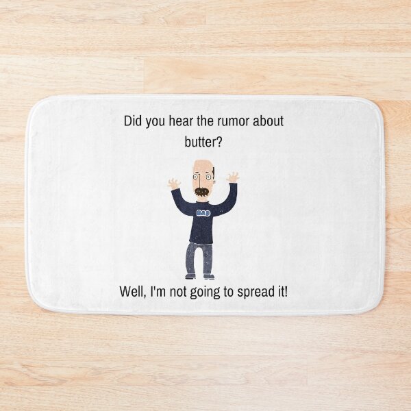 Item preview, Funny Dad Joke, Did you hear the rumor about butter? designed and sold by WhatTheWorld.