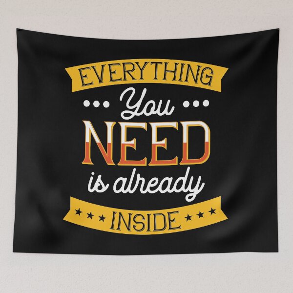 Item preview, Everything You Need Is Already Inside designed and sold by Sinfamous.