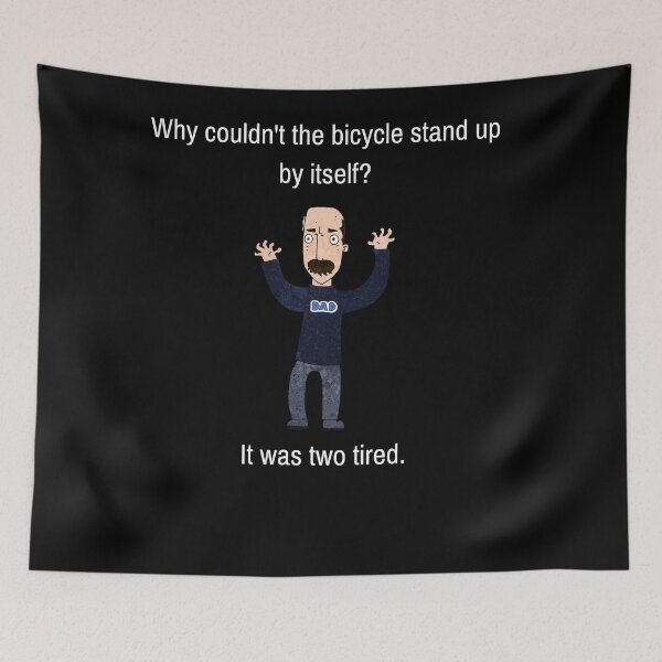 Item preview, Funny Dad Joke, Why Couldn't The Bicycle Stand Up By Itself? designed and sold by WhatTheWorld.