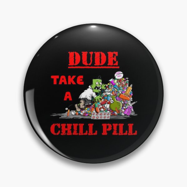 Item preview, Dude Take A CHILL PILL - Monster Dude With Bloodshot Eyes Climbing A Pile Of Drugs designed and sold by Oaks Creations.