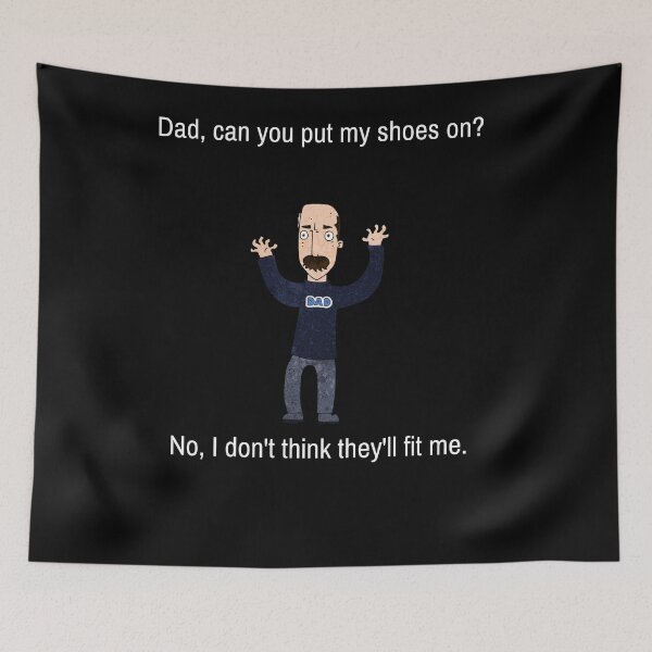 Item preview, Funny Dad Joke, Dad, can you put my shoes on? designed and sold by WhatTheWorld.
