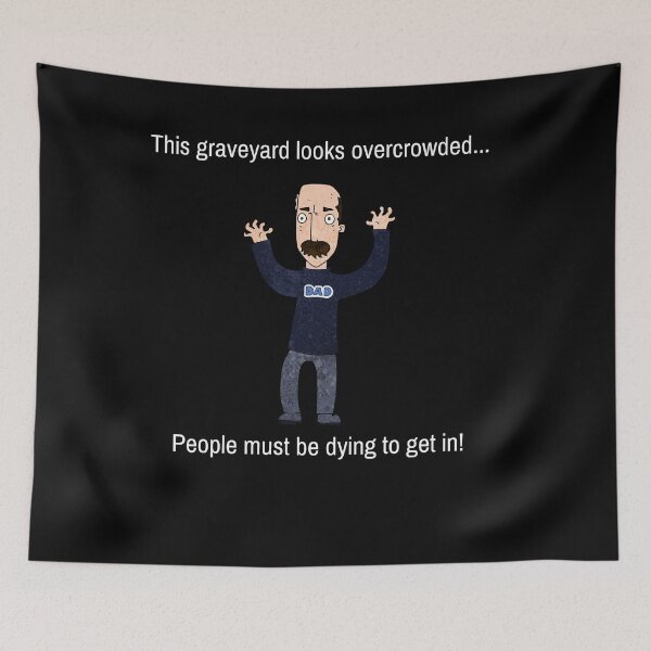 Item preview, Funny Dad Joke, This Graveyard Looks Overcrowded... designed and sold by WhatTheWorld.