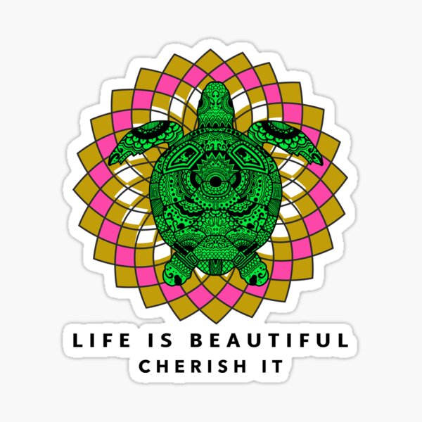 Life is beautiful cherish it Sticker