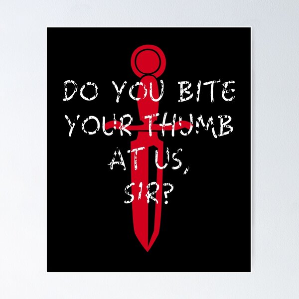 Item preview, Dramatic Do You Bite Your Thumb At Us Sir? Shakespeare Humor Design  designed and sold by funTTimes.