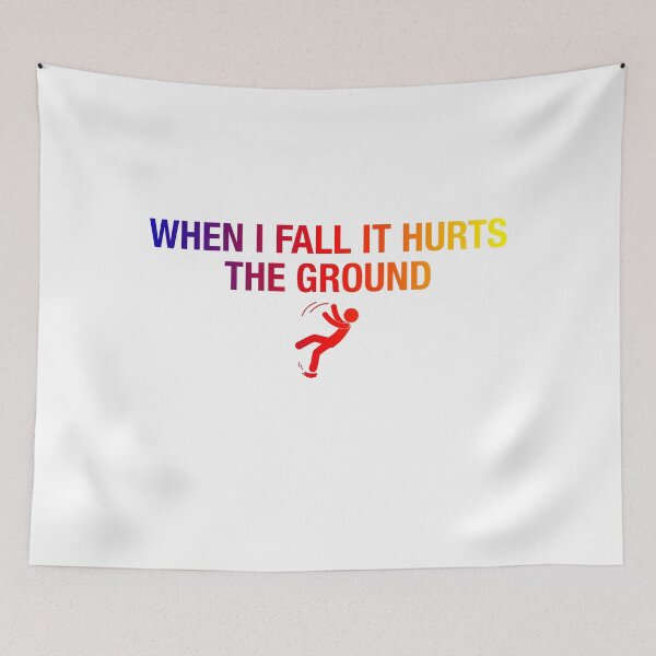 Item preview, When i fall it hurts the ground funny falling designed and sold by chadtees.