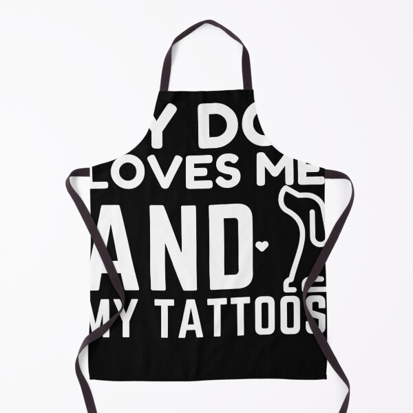 Item preview, My Dog Loves Me And My Tattoos designed and sold by sharifum9.