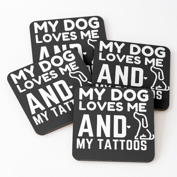 Item preview, My Dog Loves Me And My Tattoos designed and sold by sharifum9.