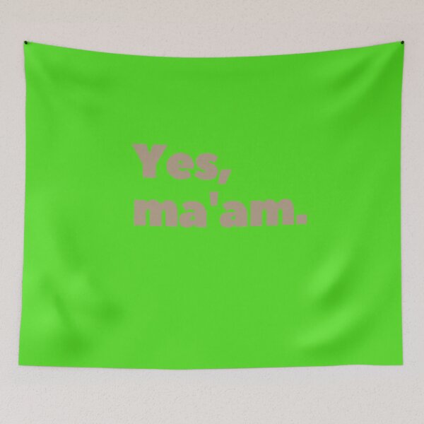 Item preview, Gen-z quotes, "Yes, ma'am." designed and sold by AyeAyeBeans.