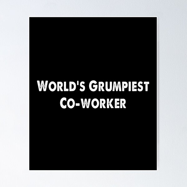 Item preview, World's Grumpiest Co-worker VIntage designed and sold by TiffannyUKZ.