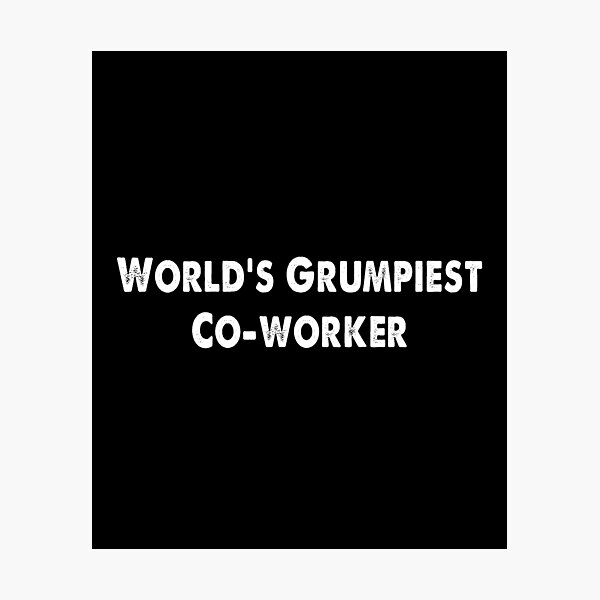 Item preview, World's Grumpiest Co-worker VIntage designed and sold by TiffannyUKZ.