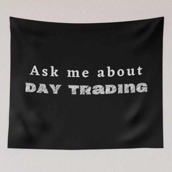 Item preview,  ask me about day trading designed and sold by FourNuns.