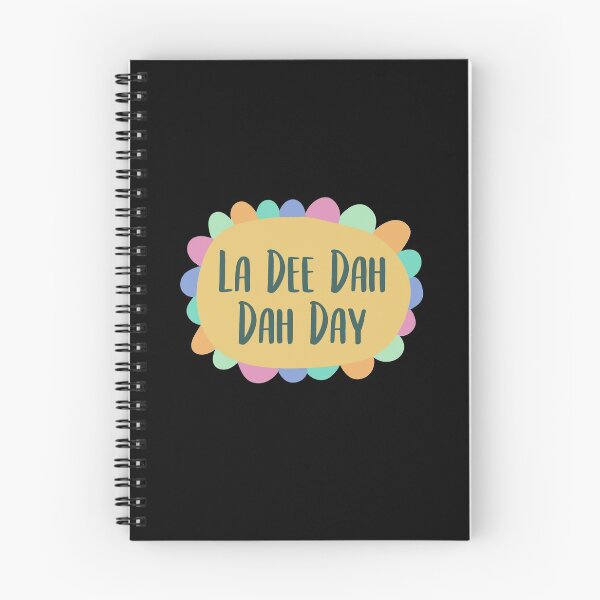 Item preview, La Dee Dah Dah Day designed and sold by QuinnRamsay.